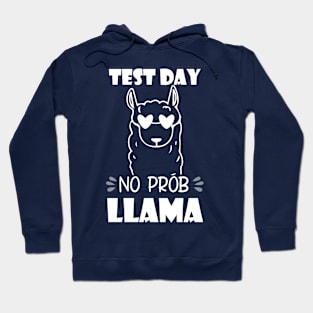 Test Day No Prob-llama Funny Exam Day Test Hoodie